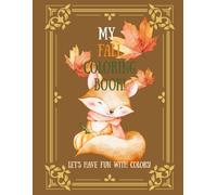 My Fall Coloring Book!: Let's Have Fun with Colors!