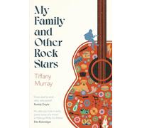 My Family and Other Rock Stars: 'personal and warm and full of revealing small details about music superstars' The Independent top 20 books of 2024