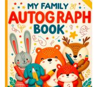 My Family Autograph Book: A Journal for Kids to Gather Notes, Messages, and Smiles from Special Occasions