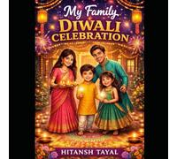 My Family -Diwali Celebration: A Story of Love , Light and Togetherness