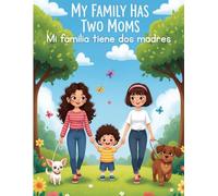 My family has two moms: Mi familia tiene dos madres
