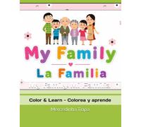 My family Mi Familia: Color & Learn - Colorea y aprende