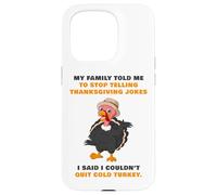 My Family Told Me To Stop Telling Thanksgiving Jokes - Dad Custodia per iPhone 15 Pro