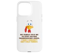My Family Told Me To Stop Telling Thanksgiving Jokes - Dad Custodia per iPhone 15 Pro Max
