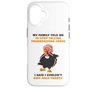 My Family Told Me To Stop Telling Thanksgiving Jokes - Dad Custodia per iPhone 16