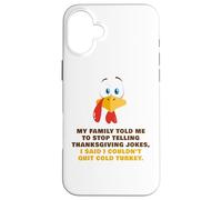 My Family Told Me To Stop Telling Thanksgiving Jokes - Dad Custodia per iPhone 16 Plus