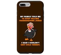 My Family Told Me To Stop Telling Thanksgiving Jokes - Dad Custodia per iPhone 7 Plus/8 Plus