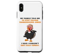My Family Told Me To Stop Telling Thanksgiving Jokes - Dad Custodia per iPhone XS Max