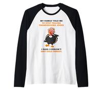 My Family Told Me To Stop Telling Thanksgiving Jokes - Dad Maglia con Maniche Raglan