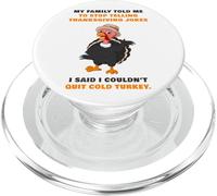 My Family Told Me To Stop Telling Thanksgiving Jokes - Dad PopSockets PopGrip per MagSafe