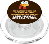 My Family Told Me To Stop Telling Thanksgiving Jokes - Dad PopSockets PopGrip per MagSafe