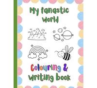 My fantastic world colouring and writing book