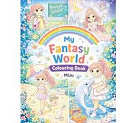 My Fantasy World: A Colouring Book for Kids Ages 3-11