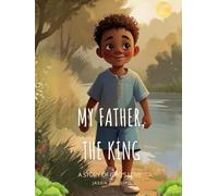 My Father, The King