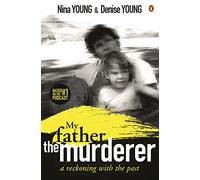 My Father the Murderer: A Reckoning with the Past