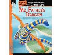 My Father's Dragon: an Instructional Guide for Literatu - NUOVO Ashley...
