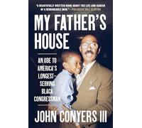 My Father's House: An Ode to America’s Longest-serving Black Congressman