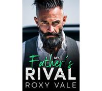 My Father's Rival: An Age-Gap Billionaire Mafia Romance