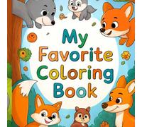 My Favorite Animal Coloring Book: Color, Learn, and Discover Animal Names