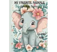 My Favorite Animals: Coloring Book with Adorable Baby Animals