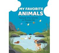 My favorite Animals: Flashcards & Fun Activities for Preschool Kids
