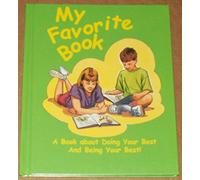 My Favorite Book A Book about Doing Your Best And Being Your Best