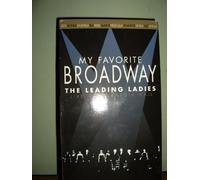 My Favorite Broadway: Leading Ladies