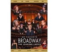 My Favorite Broadway - The Leading Ladies