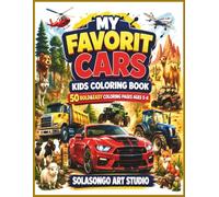 My Favorite Cars: Kids Coloring Book Ages 5-8