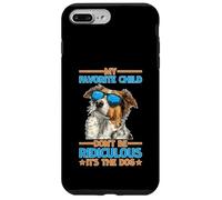 My Favorite Child Don't Be Ridiculous It's The Dog Custodia per iPhone 7 Plus/8 Plus