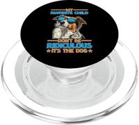 My Favorite Child Don't Be Ridiculous It's The Dog PopSockets PopGrip per MagSafe