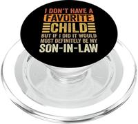 My Favorite Child - Most Definitely My Son-In-Law - Funny PopSockets PopGrip per MagSafe