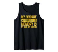 My Favorite Childhood Memory is My Back Not Hurting Canotta