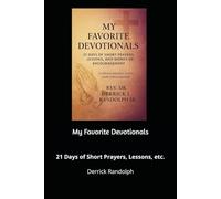 My Favorite Devotionals: 21 Days of Short Prayers, Lessons, and Words of Encouragement