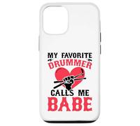 My Favorite Drummer Calls Me Babe - Girlfriend Wife Custodia per iPhone 12/12 Pro