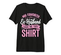 My Favorite Ex-Husband Gave Me This Shirt Maglietta Premium