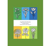 My favorite flowers: Coloring book perfect for children 4-8