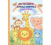 MY FAVORITE JUNGLE ANIMALS: Coloring Book