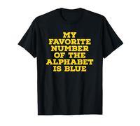 My Favorite Number Of The Alphabet Is Blue - Divertente regalo bavaglio Maglietta