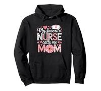 My Favorite Nurse Calls Me Mom Camicia per la festa della mamma Felpa con Cappuccio