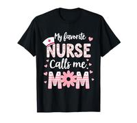 My Favorite Nurse Calls Me Mom Camicia per la festa della mamma Maglietta