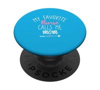 My Favorite Nurse Calls Me Mom PopSockets PopGrip Adesivo