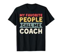 My Favorite People Call Me Coach Divertente Festa del papà Coaching Maglietta