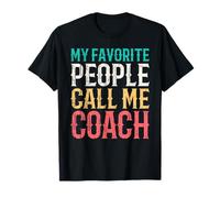 My Favorite People Call Me Coach Funny Coach Idea Vintage Maglietta