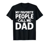 My Favorite People Call Me Dad Funny Gifts Fathers Day Maglietta