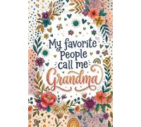 My Favorite People Call Me Grandma Lined Notebook: 110 page wide lined journal with subtle leaf corner design- gift for Grandmother