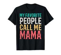 My Favorite People Call Me Mama Mothers Day Funny Vintage Maglietta