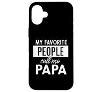 My Favorite People Call Me Papa Custodia per iPhone 16 Plus