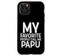 My Favorite People Call Me Papu Funny Fathers Day Grand Dad Custodia per iPhone 11 Pro