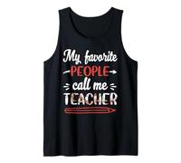 My Favorite People Call Me Teacher Funny School Teachers Canotta